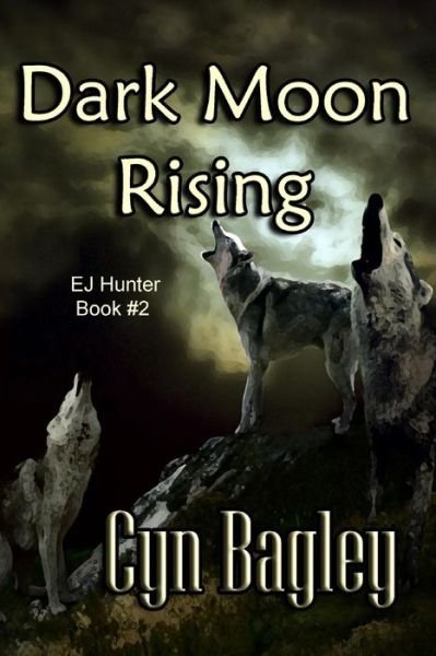 Cover for Cyn Bagley · Dark Moon Rising (Pocketbok) (2017)