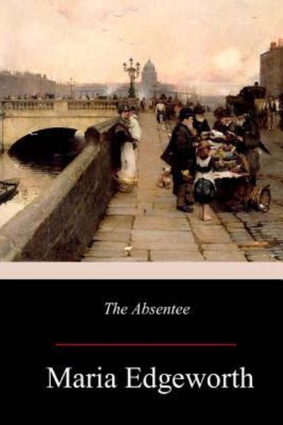 Cover for Maria Edgeworth · The Absentee (Paperback Book) (2017)