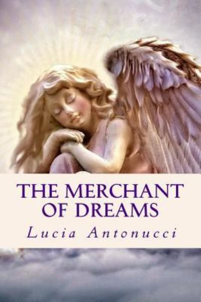 Cover for Lucia Antonucci · The Merchant of Dreams (Paperback Bog) (2017)