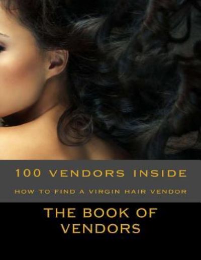 The Book Of Vendors - L Patton - Bøger - Createspace Independent Publishing Platf - 9781981569069 - 24. december 2017