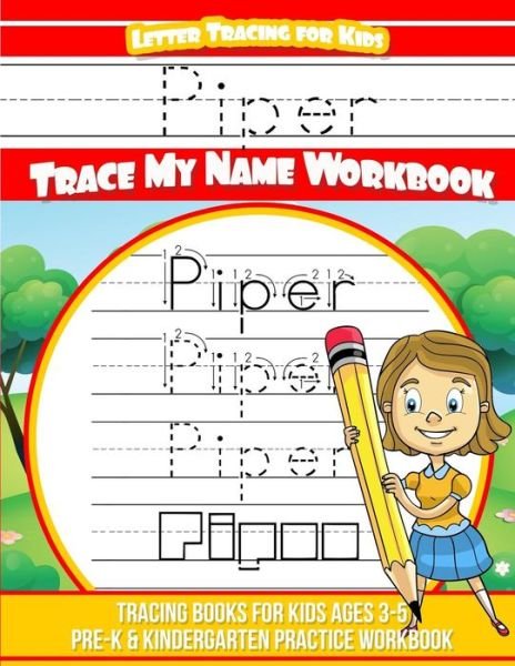 Cover for Piper Books · Piper Letter Tracing for Kids Trace My Name Workbook (Paperback Book) (2018)