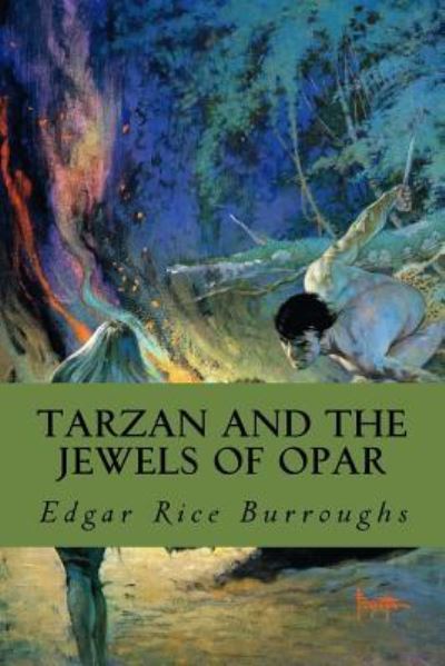 Tarzan and the Jewels of Opar - Edgar Rice Burroughs - Książki - Createspace Independent Publishing Platf - 9781987695069 - 10 kwietnia 2018