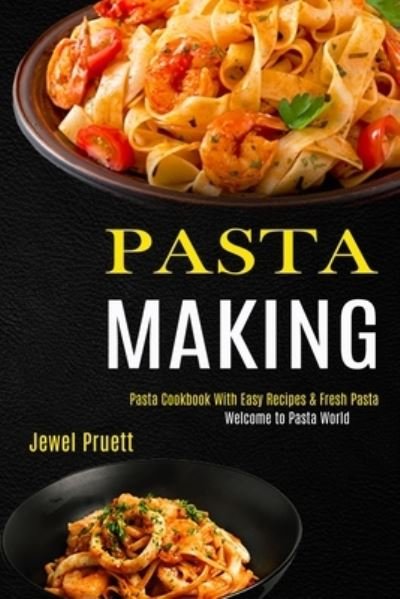 Cover for Jewel Pruett · Pasta Making (Paperback Book) (2020)