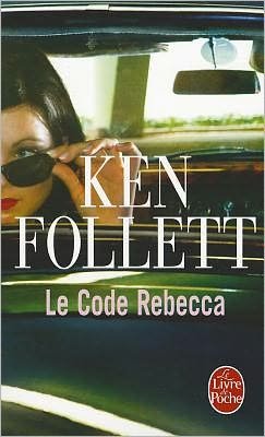 Cover for Ken Follett · Le Code Rebecca (Le Livre De Poche) (French Edition) (Paperback Bog) [French edition] (1983)