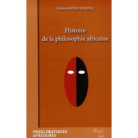 Cover for Hubert Mono Ndjana · Histoire de la philosophie africaine (Paperback Book) (2020)