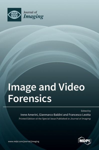 Image and Video Forensics - Mdpi Ag - Bøger - MDPI AG - 9783036528069 - 10. januar 2022