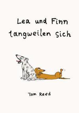Lea und Finn langweilen sich - Tom Reed - Books - Doerlemann Verlag - 9783038201069 - March 9, 2022