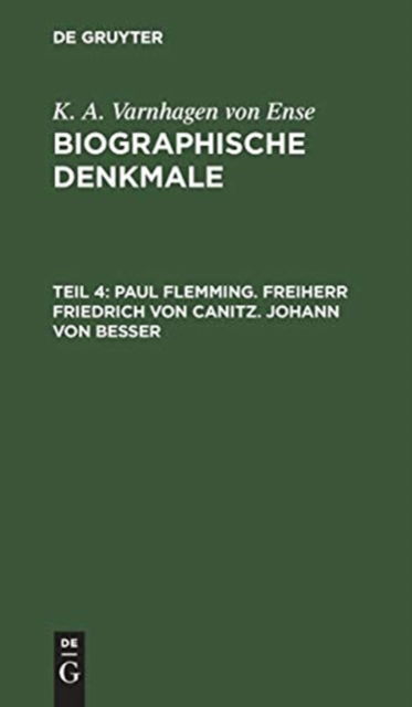 Cover for K. A. Varnhagen von Ense · Paul Flemming. Freiherr Friedrich Von Canitz. Johann Von Besser : Aus (Book) (1901)