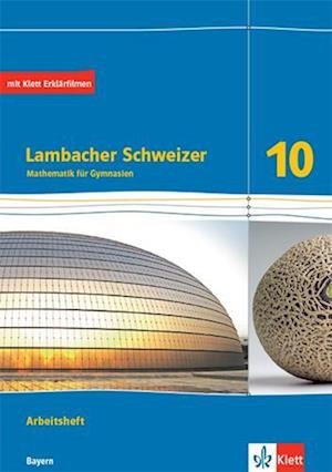 Lambacher Schweizer Mathematik 10. Arbeitsheft plus Lösungsheft Klasse 10. Ausgabe Bayern - Klett Ernst /Schulbuch - Bøger - Klett Ernst /Schulbuch - 9783127330069 - 21. oktober 2022
