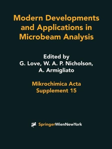 Cover for G Love · Modern Developments and Applications in Microbeam Analysis - Mikrochimica Acta Supplementa (Taschenbuch) [Softcover reprint of the original 1st ed. 1998 edition] (1998)
