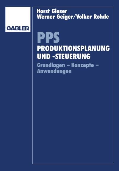 Cover for Horst Albert Glaser · PPS Produktionsplanung und -steuerung (Taschenbuch) [1991 edition] (1991)