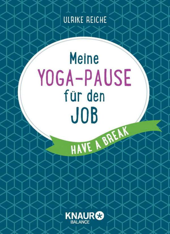 Cover for Reiche · Meine Yoga-Pause für die Arbeit (Book)