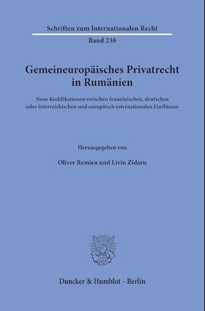 Cover for Oliver Remien · Gemeineuropäisches Privatrecht in Rumänien (Book) (2023)