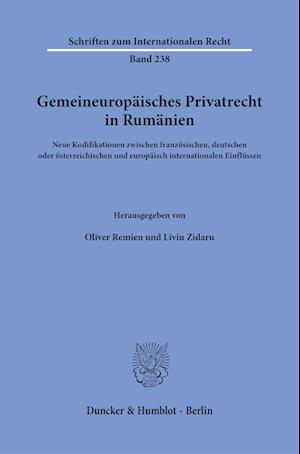 Cover for Oliver Remien · Gemeineuropäisches Privatrecht in Rumänien (Book) (2023)