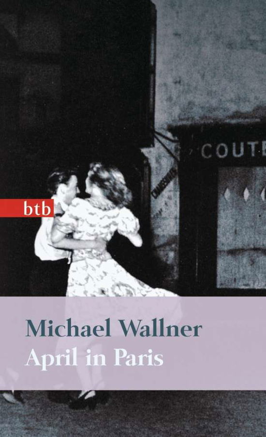 Cover for Michael Wallner · Btb.74106 Wallner.april In Paris (Book)