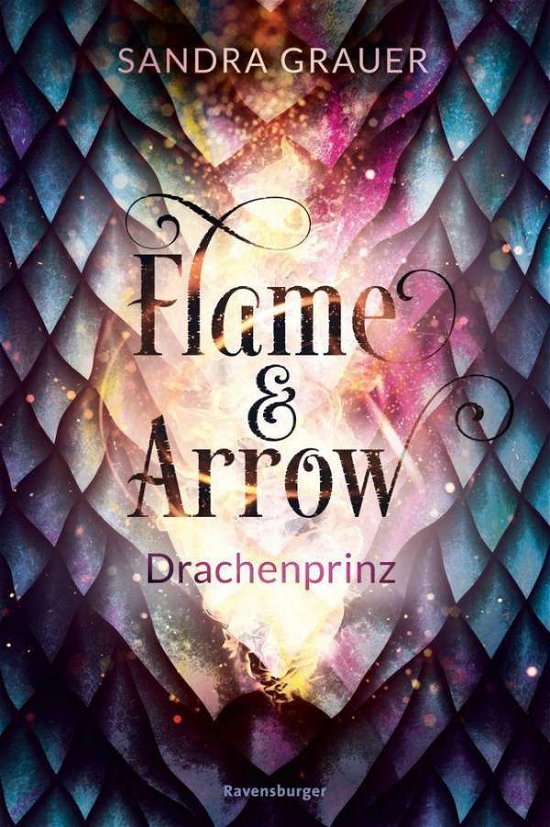Cover for Grauer · Flame &amp; Arrow, Band 1: Drachenpr (N/A)