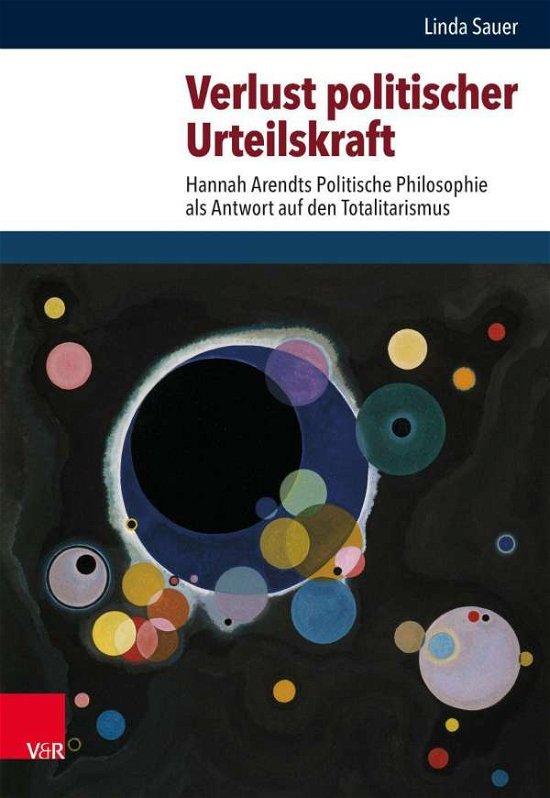Cover for Linda Sauer · Verlust politischer Urteilskraft: Hannah Arendts Politische Philosophie als Antwort auf den Totalitarismus (Hardcover Book) (2021)
