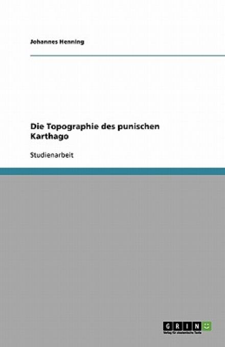 Cover for Henning · Die Topographie des punischen K (Book) [German edition] (2013)