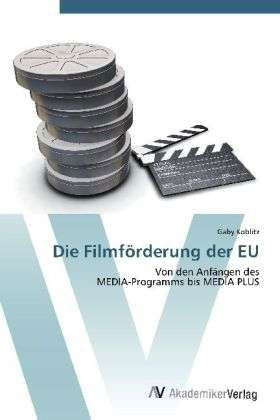 Cover for Koblitz · Die Filmförderung der EU (Book) (2012)