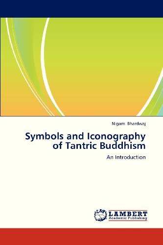 Cover for Nigam Bhardwaj · Symbols and Iconography of Tantric Buddhism: an Introduction (Taschenbuch) (2013)