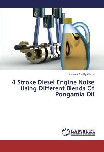 Cover for Kesava Reddy Chirra · 4 Stroke Diesel Engine Noise Using Different Blends of Pongamia Oil (Pocketbok) (2014)