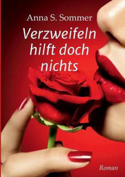 Cover for Sommer · Verzweifeln hilft doch nichts (Buch) (2016)