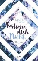 Verliebe dich. Nicht. - Laura Kneidl - Kirjat - LYX - 9783736321069 - tiistai 12. joulukuuta 2023