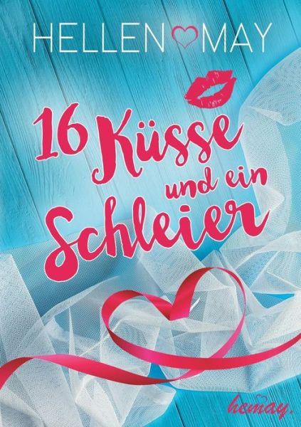 Cover for May · 16 Küsse und ein Schleier (Book) (2019)