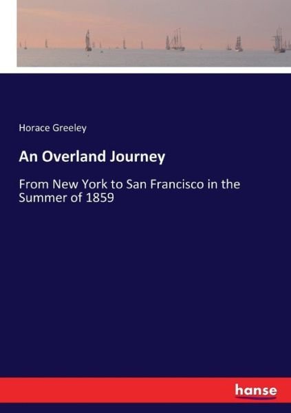 Cover for Greeley · An Overland Journey (Bok) (2017)