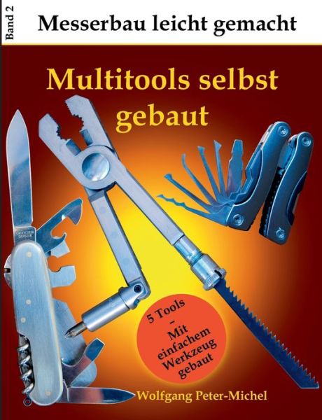 Cover for Wolfgang Peter-Michel · Multitools selbst gebaut (Paperback Book) (2018)