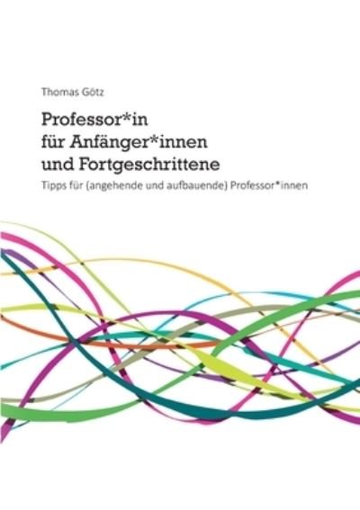 Cover for Götz · Professor*in für Anfänger*innen un (N/A) (2021)