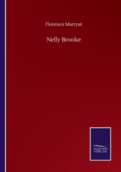 Nelly Brooke - Florence Marryat - Books - Salzwasser-Verlag Gmbh - 9783752509069 - September 23, 2020