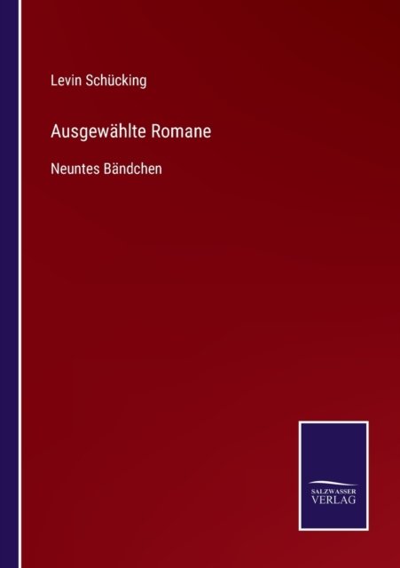 Cover for Levin Schucking · Ausgewahlte Romane (Paperback Book) (2022)