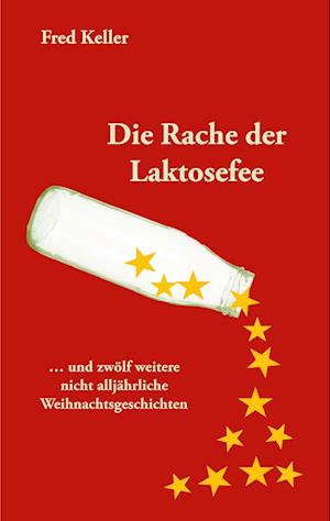 Cover for Fred Keller · Die Rache der Laktosefee (Book) (2023)