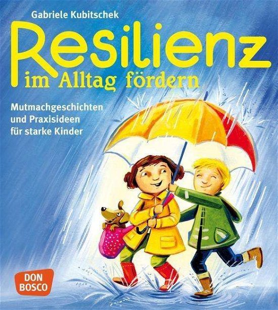 Cover for Kubitschek · Resilienz im Alltag fördern (Bog)