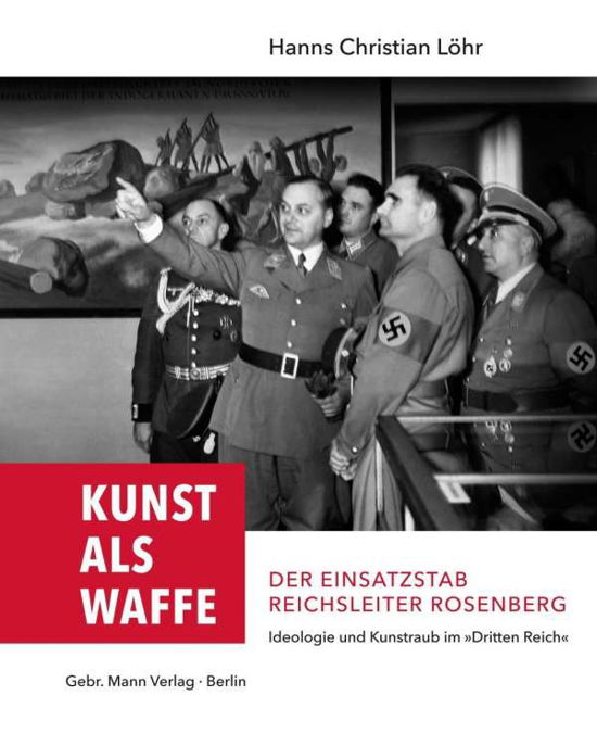 Cover for Löhr · Kunst als Waffe - Der Einsatzstab (Bog) (2018)