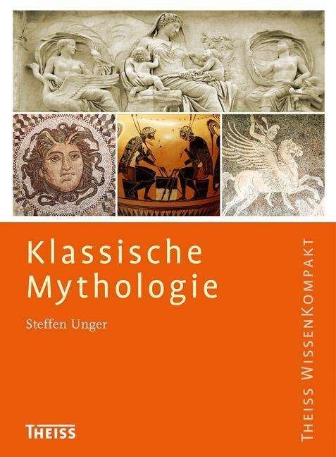 Klassische Mythologie - Unger - Książki -  - 9783806228069 - 
