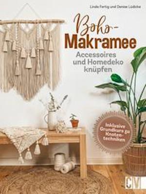 Boho Makramee - Linda Fertig - Książki - Christophorus Verlag - 9783838838069 - 1 kwietnia 2022