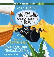 Cover for Amy Butler Greenfield · Ein Fall für Katzendetektiv Ra - Die Suche nach Pharaos Sohn (Lydbog (CD)) (2022)