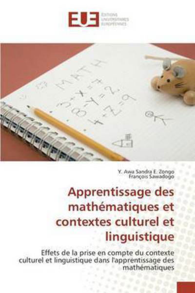 Cover for Sawadogo Francois · Apprentissage Des Mathematiques et Contextes Culturel et Linguistique (Paperback Bog) (2018)