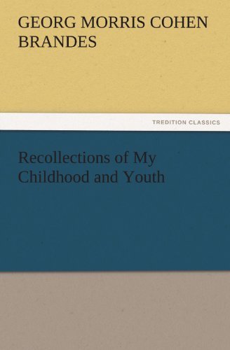 Cover for Georg Morris Cohen Brandes · Recollections of My Childhood and Youth (Tredition Classics) (Taschenbuch) (2011)
