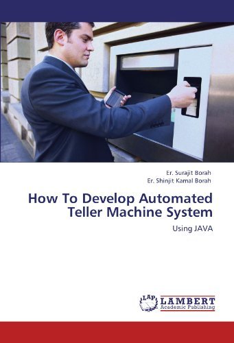 Cover for Er. Shinjit Kamal Borah · How to Develop Automated Teller Machine System: Using Java (Paperback Book) (2012)