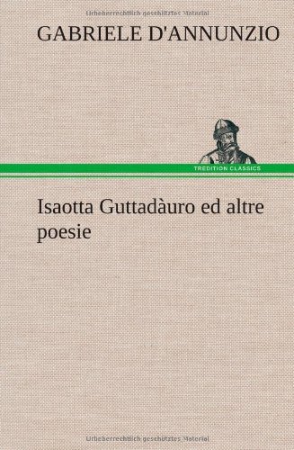 Cover for Gabriele D'annunzio · Isaotta Guttad Uro Ed Altre Poesie (Hardcover Book) [German edition] (2012)