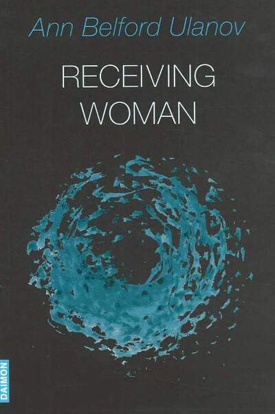 Cover for Ann Belford Ulanov · Receiving Woman: Studies in the Psychology &amp; Theology of the Feminine (Paperback Book) (2001)