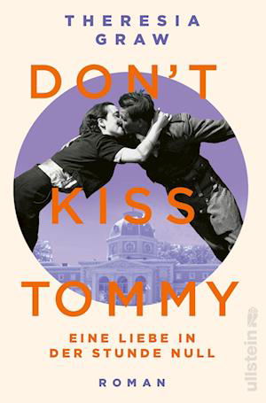Cover for Theresia Graw · Don't kiss Tommy. Eine Liebe in der Stunde Null (Book) (2024)