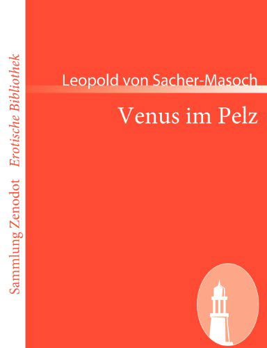 Cover for Leopold Von Sacher-masoch · Venus Im Pelz (Sammlung Zenodot\erotische Bibliothek) (German Edition) (Paperback Book) [German edition] (2008)