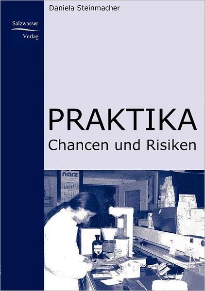 Cover for Daniela Steinmacher · Praktika - Chancen Und Risiken (Taschenbuch) [German edition] (2008)