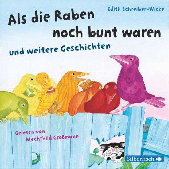 CD Als die Raben noch bunt war - Edith Schreiber-Wicke - Musik - Silberfisch bei Hörbuch Hamburg HHV GmbH - 9783867423069 - 