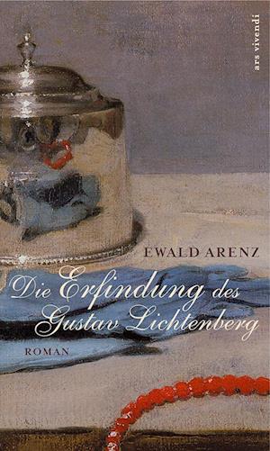 Cover for Ewald Arenz · Die Erfindung des Gustav Lichtenberg (Hardcover Book) (2004)