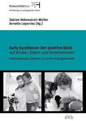 Cover for Sabine Hebenstreit-Müller · Early Excellence: Der positive Blick auf Kinder, Eltern und Erzieherinnen (Paperback Book) (2007)